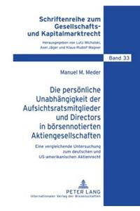 Persoenliche Unabhaengigkeit Der Aufsichtsratsmitglieder Und Directors in Boersennotierten Aktiengesellschaften