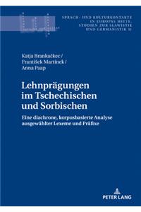 Lehnpraegungen im Tschechischen und Sorbischen
