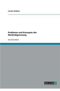 Probleme und Konzepte der Marktabgrenzung