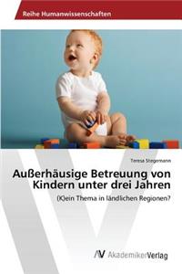 Außerhäusige Betreuung von Kindern unter drei Jahren