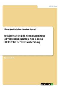 Sozialforschung im schulischen und universitären Rahmen zum Thema Effektivität der Studienberatung