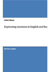 Expressing Emotions in English and Russian