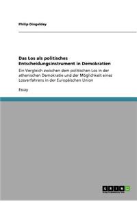 Das Los als politisches Entscheidungsinstrument in Demokratien