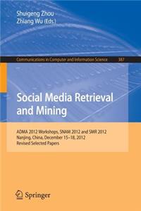 Social Media Retrieval and Mining