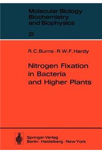 Nitrogen Fixation in Bacteria and Higher Plants