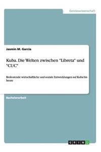 Kuba. Die Welten zwischen 
