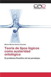 Teoría de tipos lógicos como austeridad ontológica