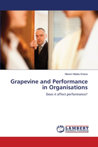Grapevine and Performance in Organisations