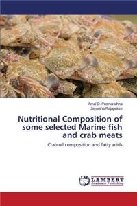 Nutritional Composition of some selected Marine fish and crab meats