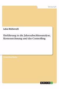 Einführung in die Jahresabschlussanalyse, Kostenrechnung und das Controlling