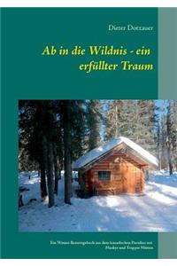 AB in Die Wildnis - Ein Erfullter Traum