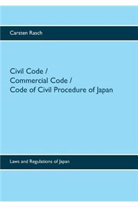 Civil Code / Commercial Code / Code of Civil Procedure of Japan
