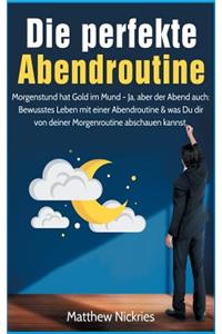 Die Perfekte Abendroutine