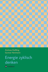 Energie zyklisch denken