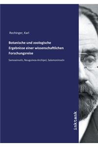 Botanische und zoologische Ergebnisse einer wissenschaftlichen Forschungsreise
