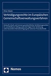Verteidigungsrechte Im Europaischen Gemeinschaftsverwaltungsverfahren