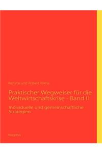 Praktischer Wegweiser für die Weltwirtschaftskrise - Band II