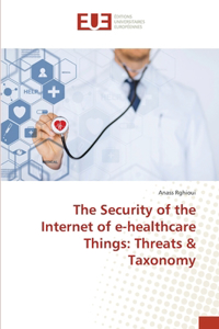 The Security of the Internet of e-healthcare Things