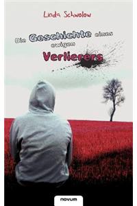 Die Geschichte Eines Ewigen Verlierers