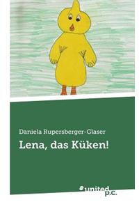 Lena, Das Kuken!