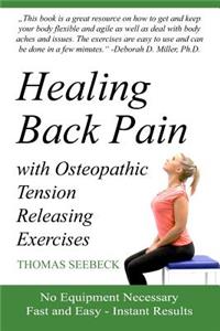 Healing Back Pain with Osteopathic Tension Releasing Exercises