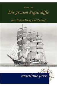 grossen Segelschiffe.