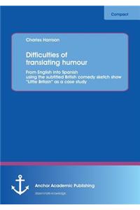 Difficulties of Translating Humour