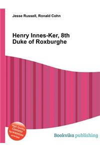 Henry Innes-Ker, 8th Duke of Roxburghe