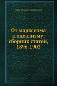 Ot marksizma k idealizmu