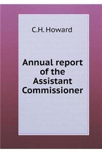 Annual report of the Assistant Commissioner