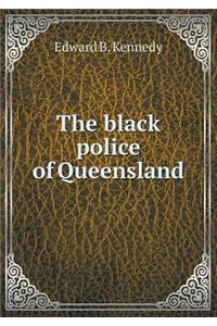 The black police of Queensland
