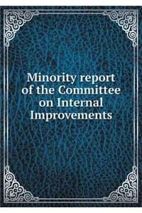 Minority Report of the Committee on Internal Improvements
