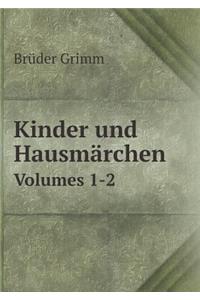 Kinder und Hausmärchen Volumes 1-2