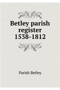 Betley Parish Register 1538-1812