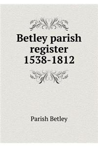 Betley parish register 1538-1812