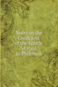 NOTES ON THE GREEK TEXT OF THE EPISTLE
