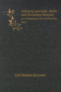 Anleitung zum Gold-, Platin- und Diamanten-Waschen