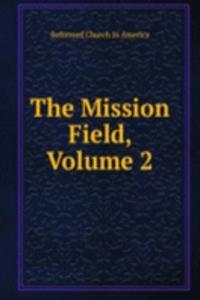 Mission Field, Volume 2