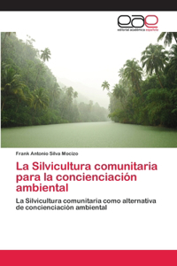 Silvicultura comunitaria para la concienciación ambiental