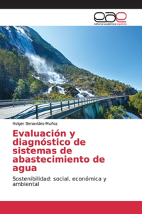 Evaluación y diagnóstico de sistemas de abastecimiento de agua