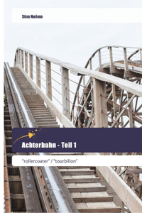 Achterbahn - Teil 1