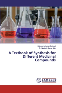 Textbook of Synthesis for Different Medicinal Compounds