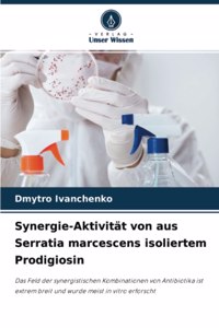 Synergie-Aktivität von aus Serratia marcescens isoliertem Prodigiosin