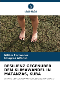 Resilienz Gegenüber Dem Klimawandel in Matanzas, Kuba