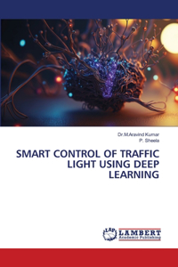 Smart Control of Traffic Light Using Deep Learning