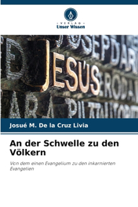 An der Schwelle zu den Völkern