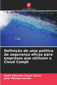 Definição de uma política de segurança eficaz para empresas que utilizam o Cloud Compt