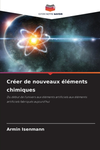 Créer de nouveaux éléments chimiques