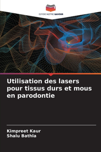 Utilisation des lasers pour tissus durs et mous en parodontie