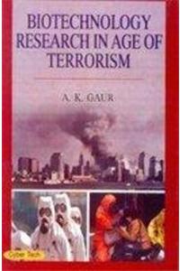 Biotechnology Research in Age of Terrorism